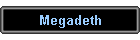 Megadeth