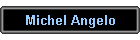 Michel Angelo