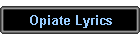 Opiate Lyrics